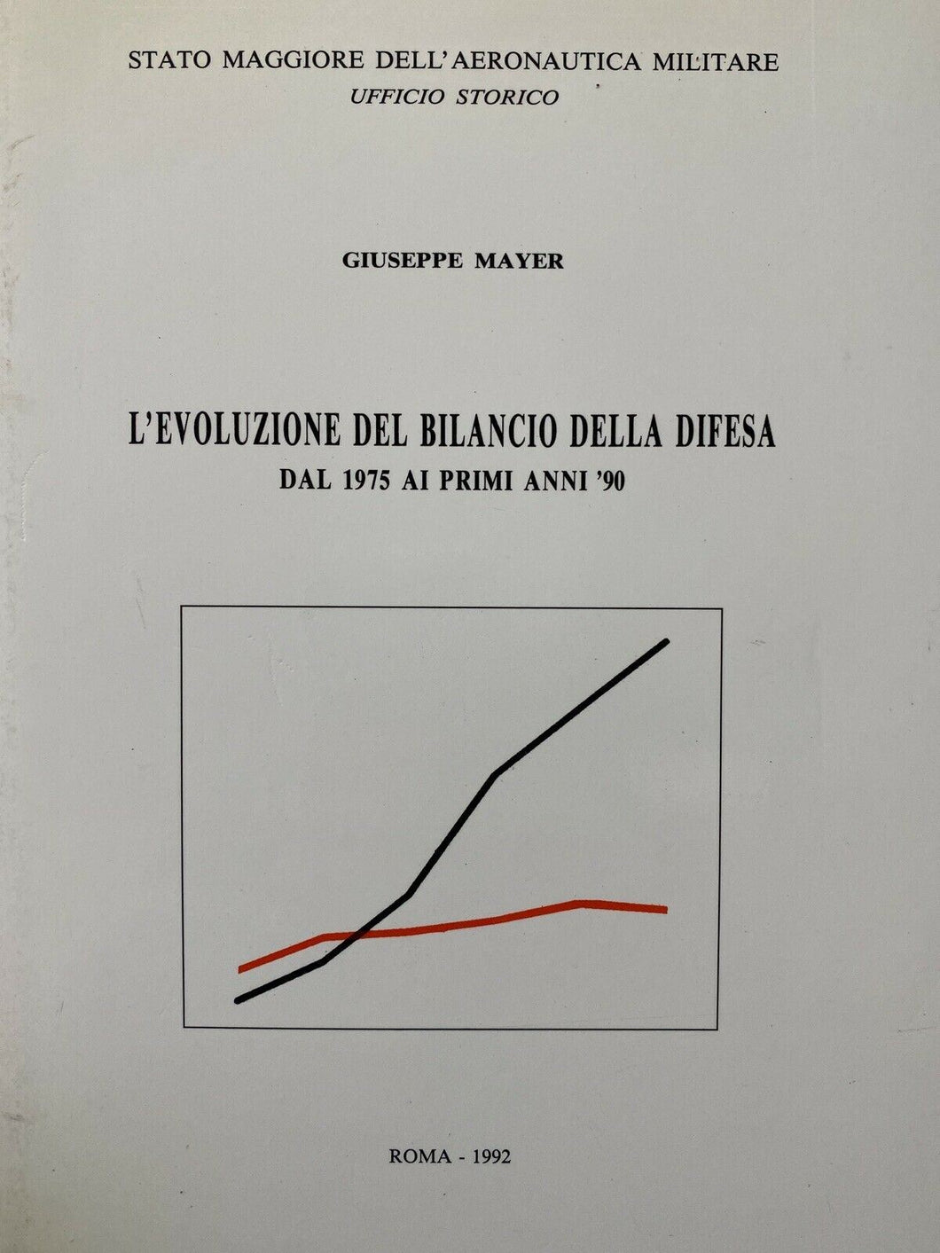 L’EVOLUZIONE DEL BILANCIO DELLA DIFESA DAL 1975 AI PRIMI ANNI 90 G. MAYER T211