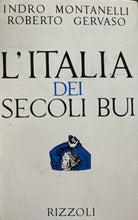 Carica l&#39;immagine nel visualizzatore di Gallery, L’ITALIA DEI SECOLI BUI I. MONTANELLI R. GERVASO T244
