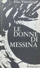 Carica l&#39;immagine nel visualizzatore di Gallery, LE DONNE DI MESSINA E. VITTORINI 1964 T270
