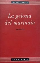 Carica l&#39;immagine nel visualizzatore di Gallery, LA GELOSIA DEL MARINAIO M. TOBINO I ED. 1942 TUMMINELLI Y36
