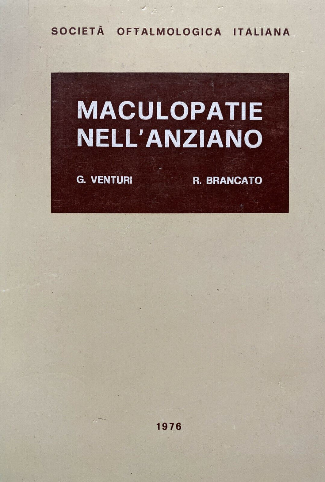 MACULOPATIE NELL’ANZIANO G. VENTURI R. BRANCATO Y45