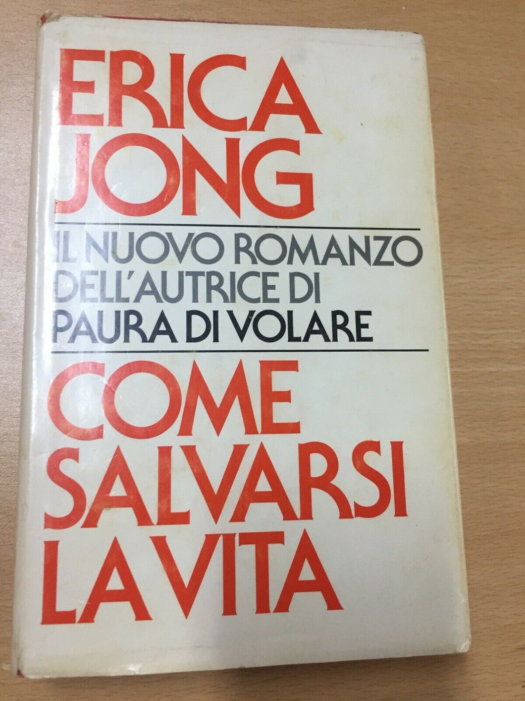 COME SALVARSI LA VITA ERICA JONG AA544