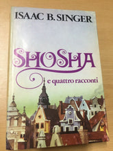 Carica l&#39;immagine nel visualizzatore di Gallery, SHOSHA E QUATTRO RACCONTI ISAAC B. SINGER AA553
