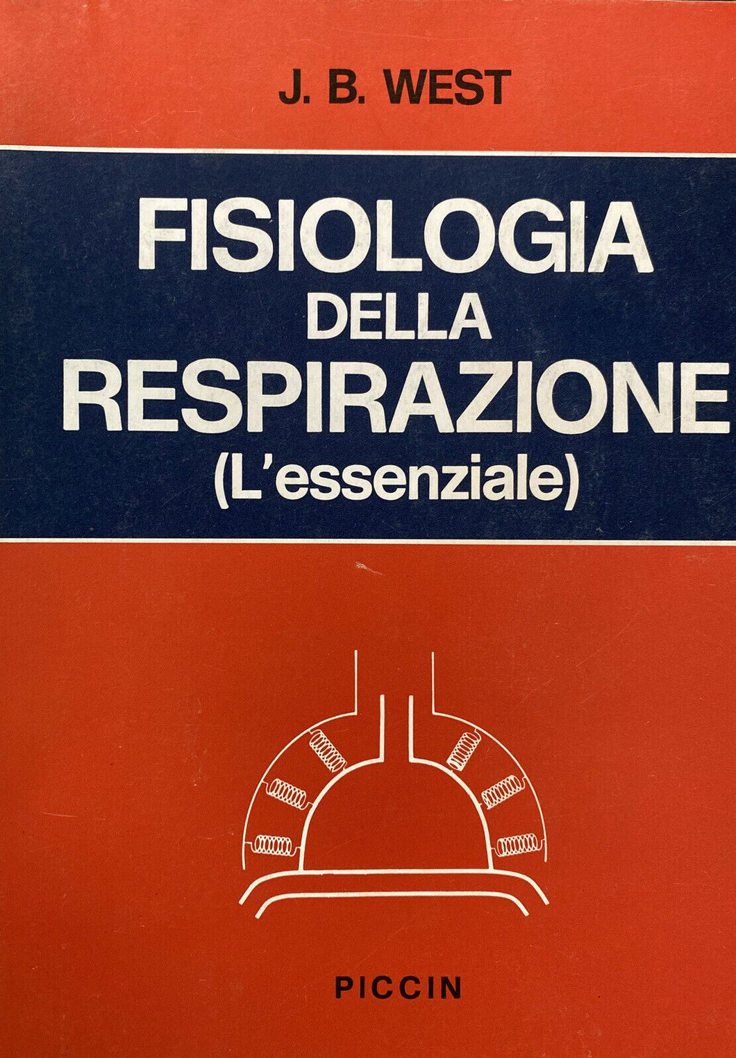 FISIOLOGIA DELLA RESPIRAZIONE J. B. WEST Y130