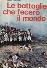 Carica l&#39;immagine nel visualizzatore di Gallery, LE BATTAGLIE CHE FECERO IL MONDO C. FENOGLIO MURSIA Y165
