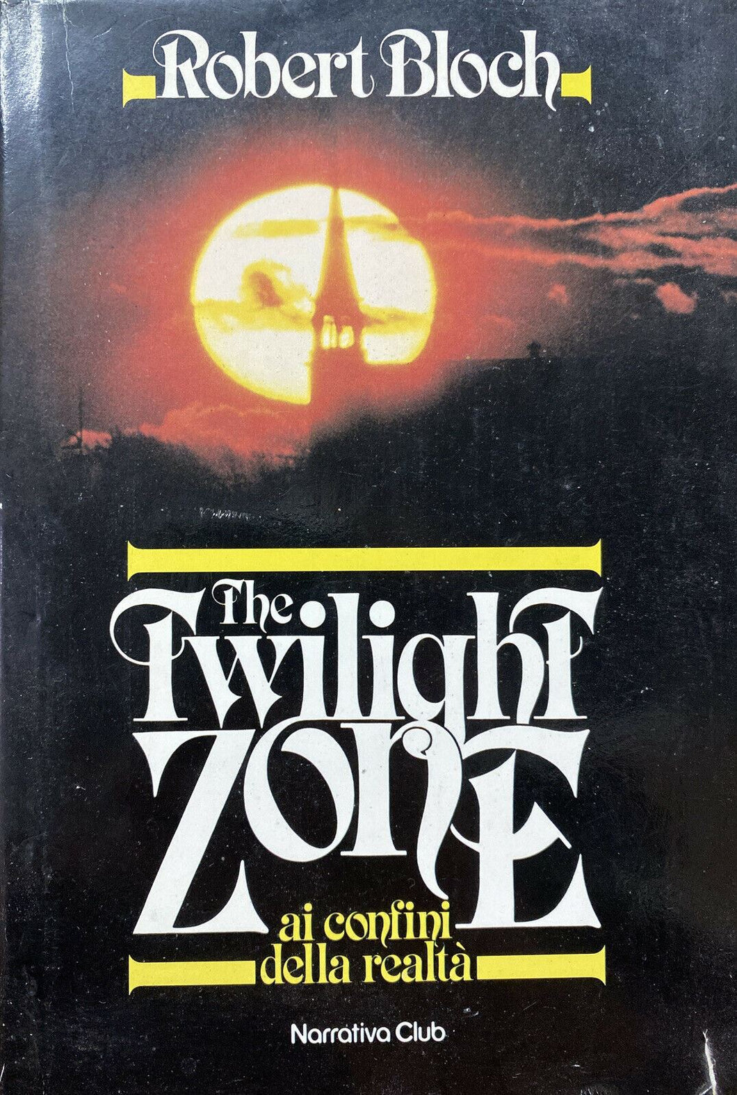 THE TWILIGHT ZONE AI CONFINI DELLA REALTÀ R. BLOCH Y183