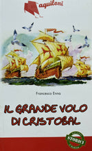 Carica l&#39;immagine nel visualizzatore di Gallery, IL GRANDE VOLO DI CRISTOBAL F. ENNA GLI AQUILONI Y208
