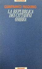 Carica l&#39;immagine nel visualizzatore di Gallery, LA REPUBBLICA DEI CITTADINI OMBRA G. PASQUINO Y225
