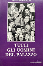 Carica l&#39;immagine nel visualizzatore di Gallery, TUTTI GLI UOMINI DEL PALAZZO M. BALDARI Y226
