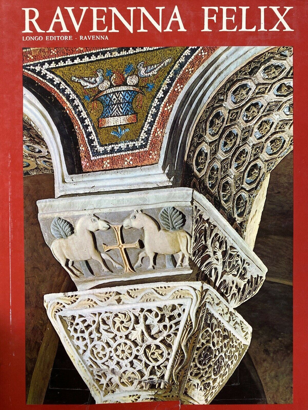 RAVENNA FELIX AA. VV. LONGO EDITORE  Y321
