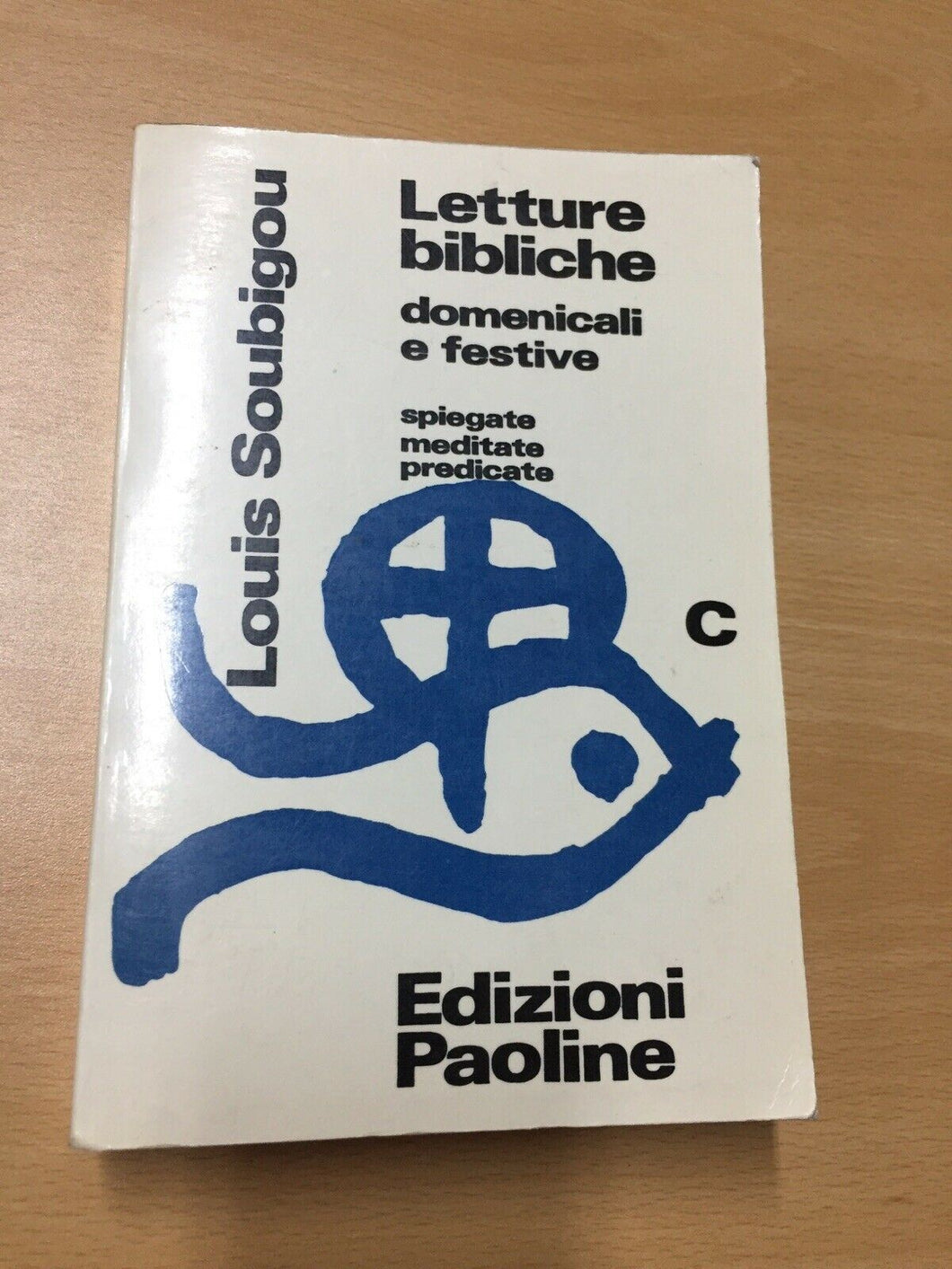 LETTURE BIBLICHE DOMENICALI E FESTIVE LOUIS SOUBIGOU AB58
