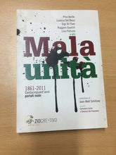 Carica l&#39;immagine nel visualizzatore di Gallery, MALA UNITÀ 1861-2011 CENTOCINQUANT’ANNI PORTATI MALE AB117
