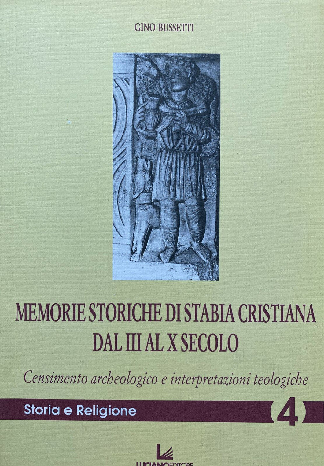 MEMORIE STORICHE DI STABIA CRISTIANA DAL III AL X SEC. G. BUSSETTI Z158