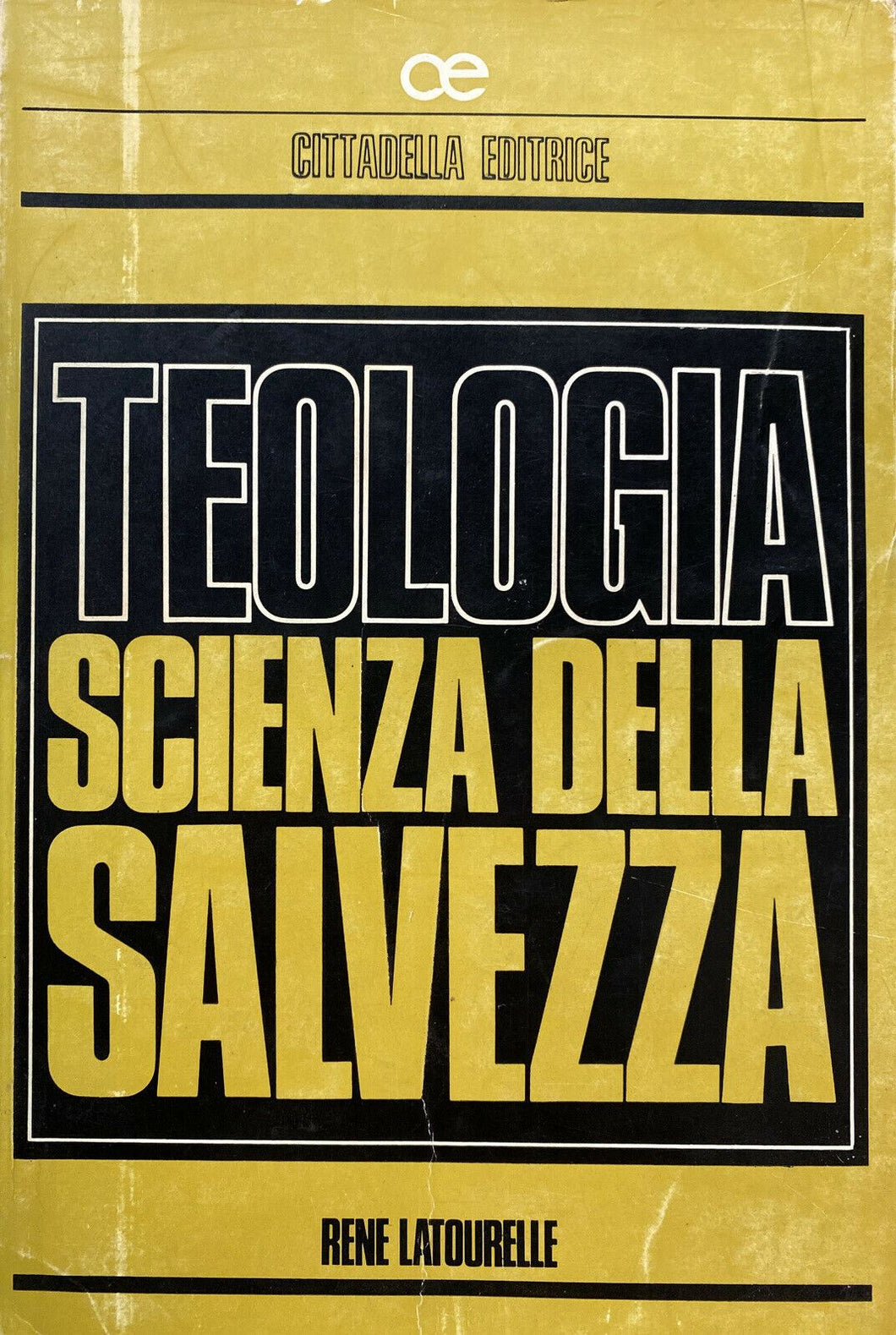 TEOLOGIA SCIENZA DELLA SALVEZZA R. LATOURELLE Z161