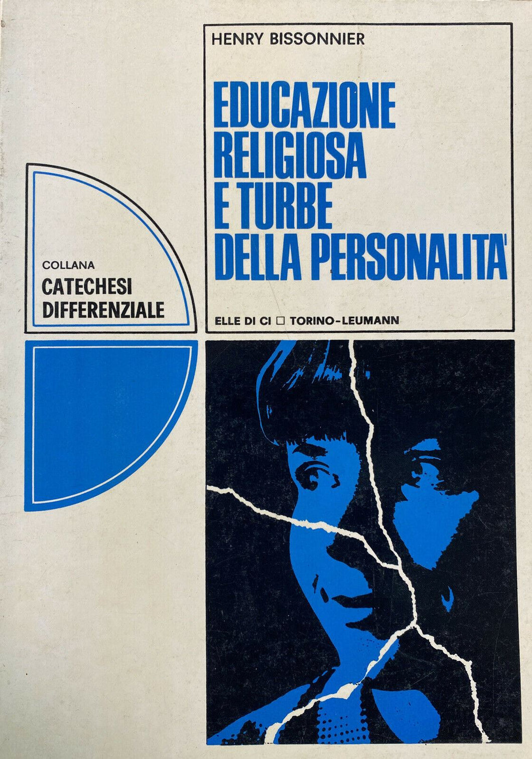 EDUCAZIONE RELIGIOSA E TURBE DELLA PERSONALITÀ H. BISSONIER Z162