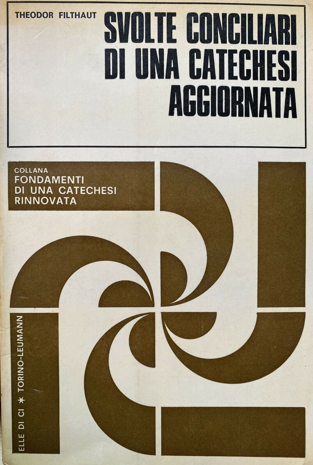 SVOLTE CONCILIARI DI UNA CATECHESI AGGIORNATA T. FILTHAUT Z170