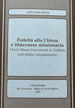 Carica l&#39;immagine nel visualizzatore di Gallery, FEDELTÀ ALLA CHIESA E ITINERANZA MISSIONARIA I FRATI MINORI IN CALABRIA Z175
