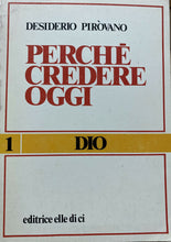 Carica l&#39;immagine nel visualizzatore di Gallery, PERCHÉ CREDERE OGGI D. PIROVANO Z208
