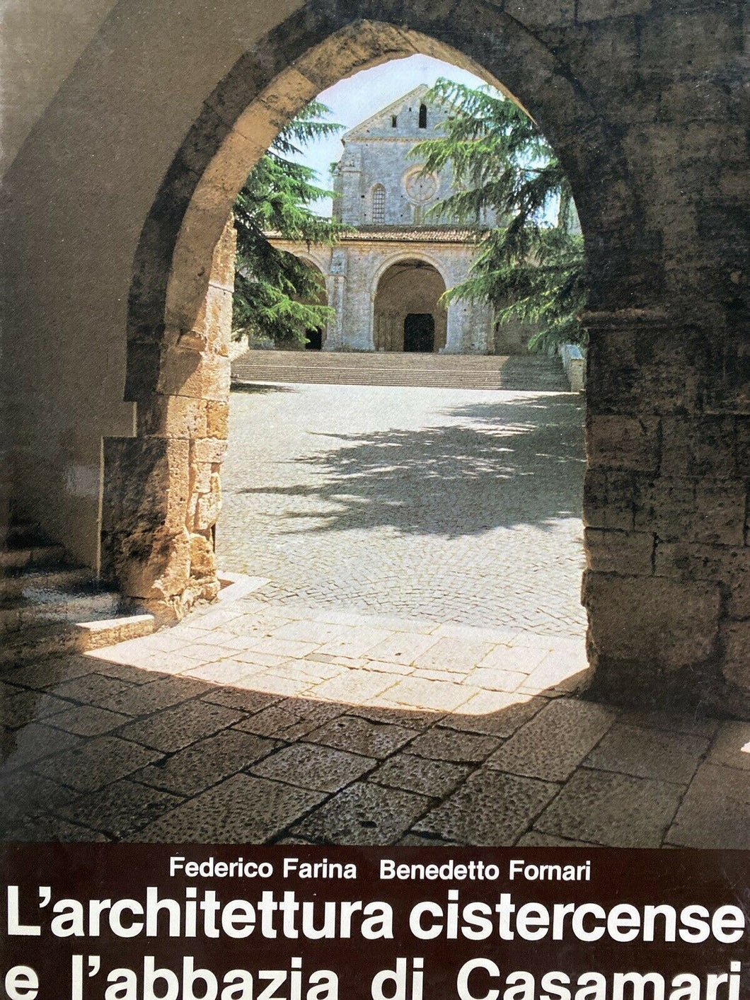 L’ARCHITETTURA CISTERCENSE E L’ABBAZIA DI CASAMARI F. FARINA B. FORNARI Z221