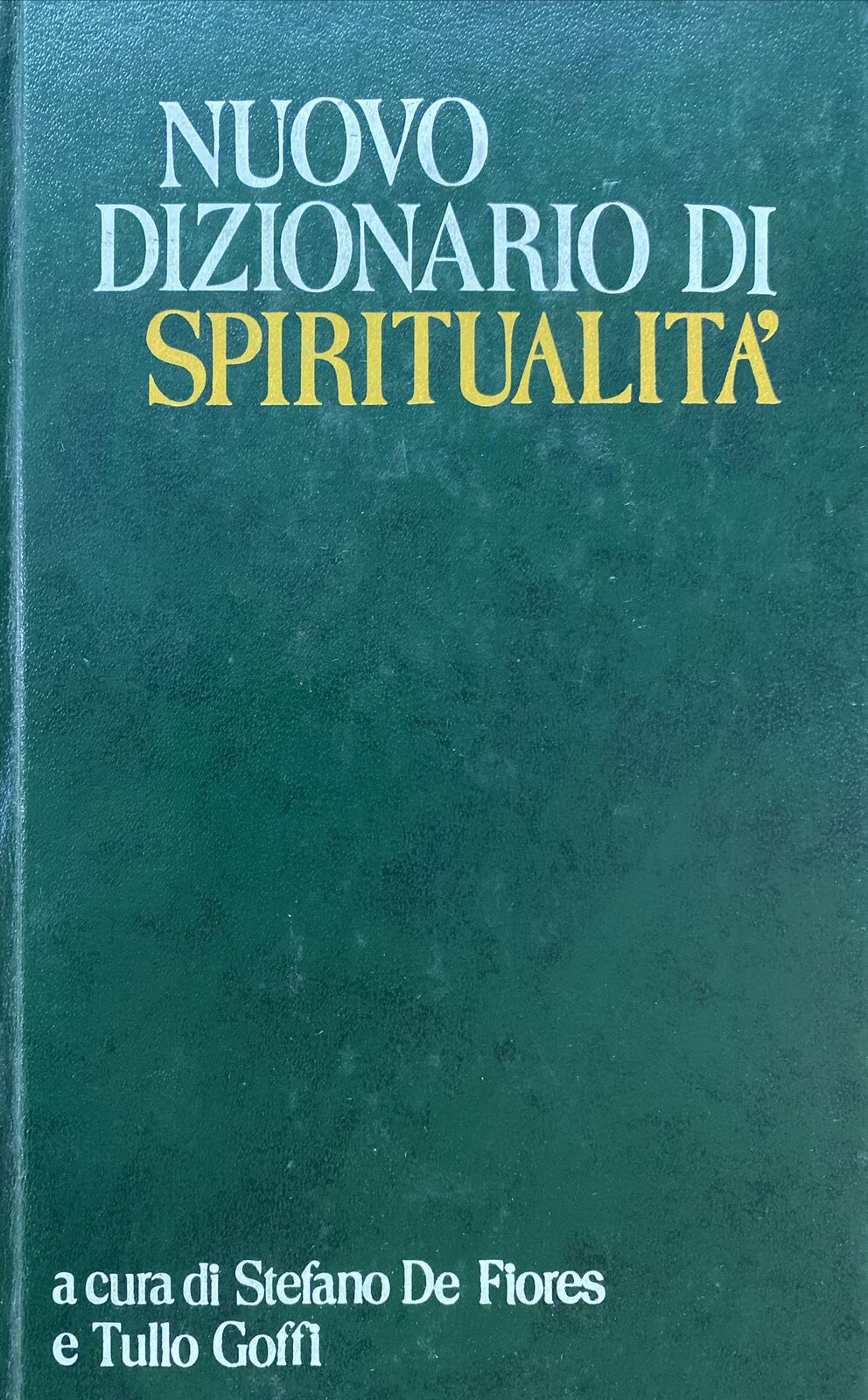 NUOVO DIZIONARIO DI SPIRITUALITÀ S. DE FLORES - T. GOFFI B679