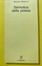 Carica l&#39;immagine nel visualizzatore di Gallery, SEMIOTICA DELLA POESIA M. RIFFATERRE B690
