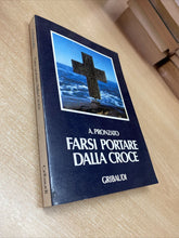 Carica l&#39;immagine nel visualizzatore di Gallery, FARSI PORTARE DALLA CROCE A. PRONZATO B693
