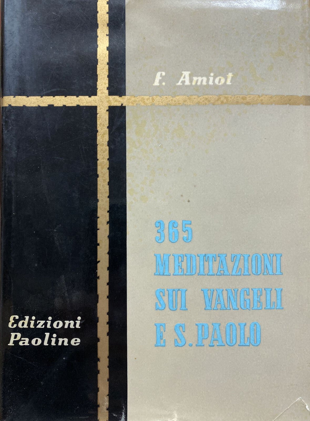 365 MEDITAZIONI SUI VANGELI E SAN PAOLO F. AMIOT B719