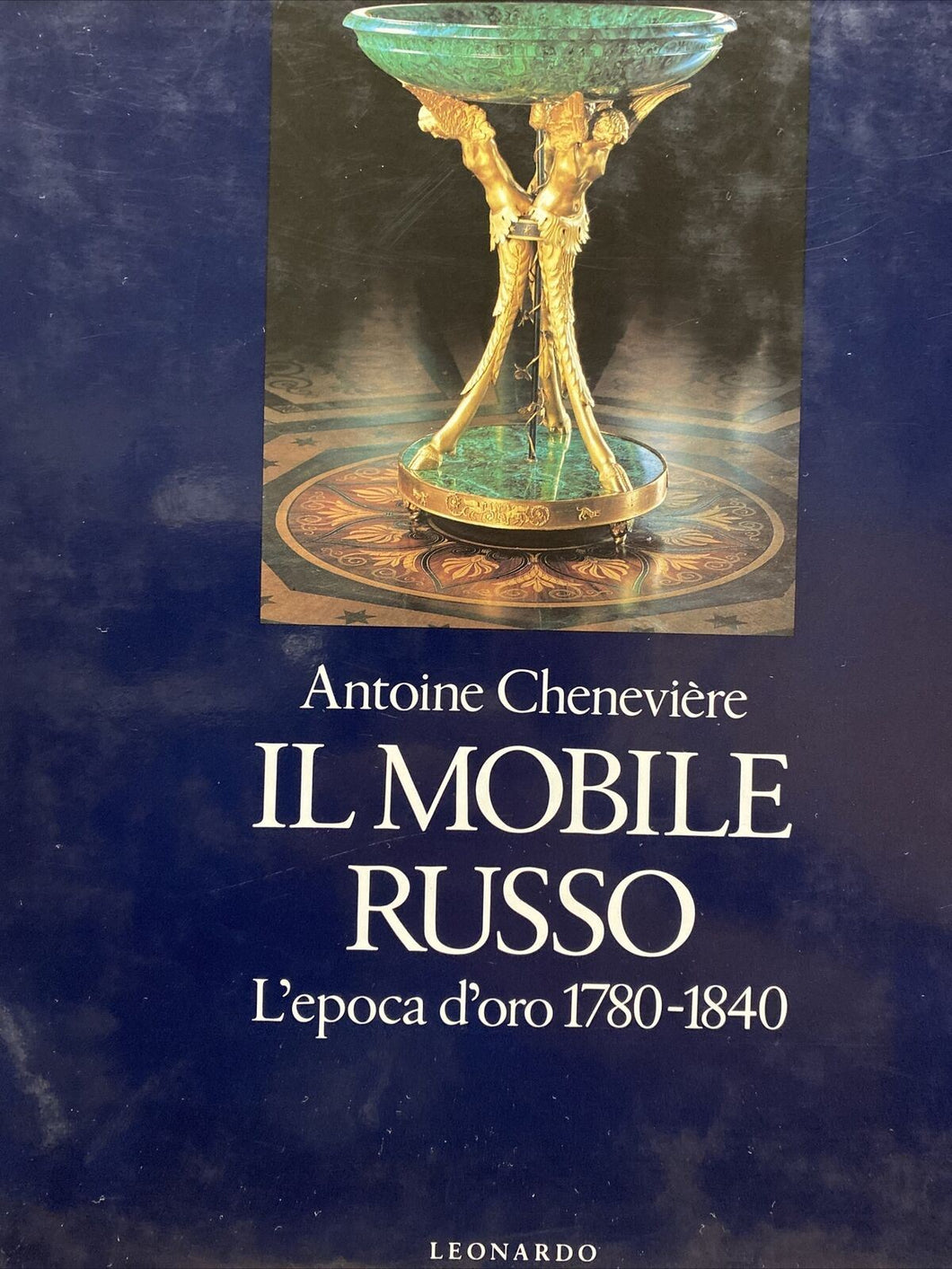 IL MOBILE RUSSO L’EPOCA D’ORO A. CHENEVIERE BC77