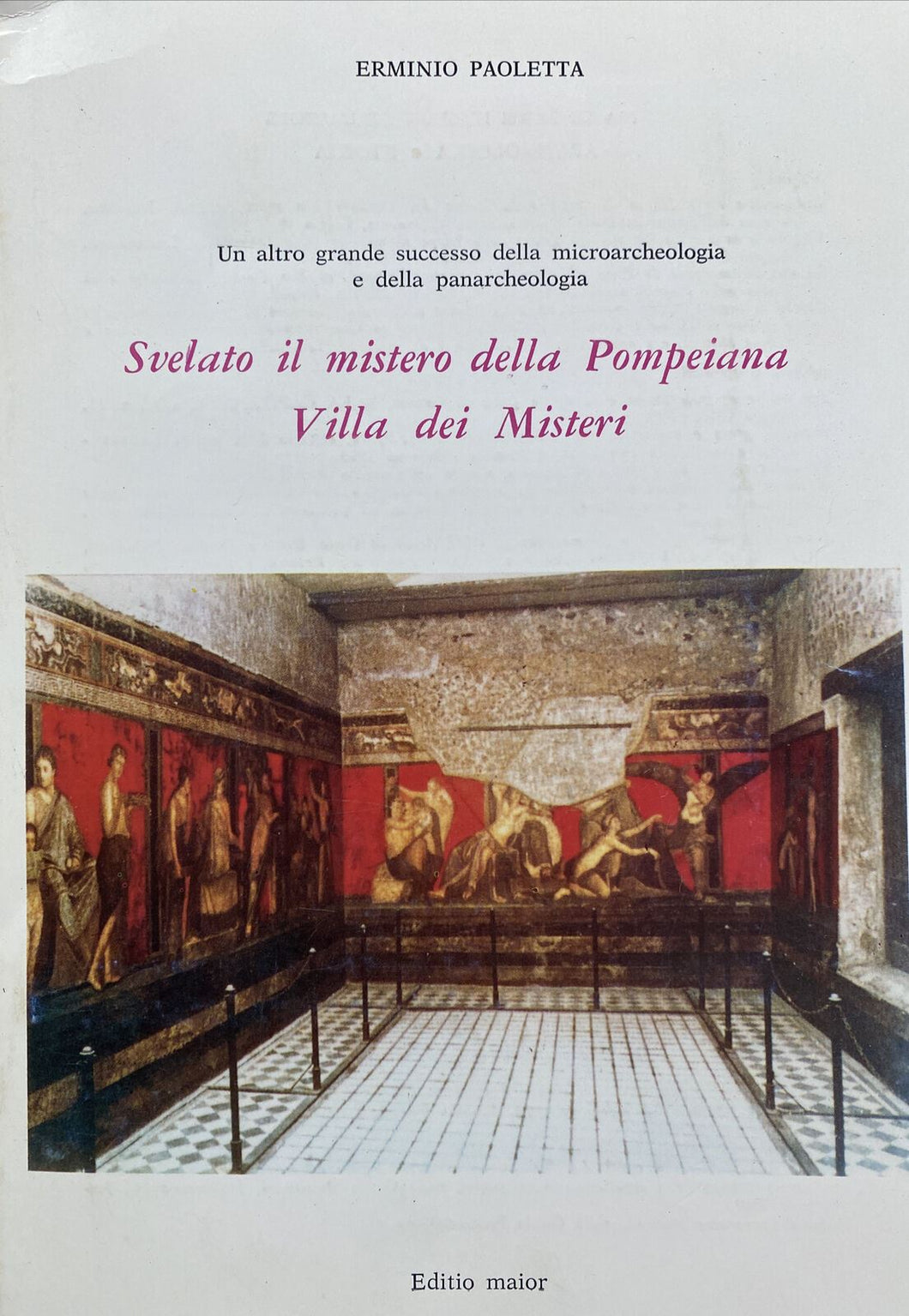 SVELATO IL MISTERO DELLA POMPEIANA VILLA DEI MISTERI E. PAOLETTA BD20