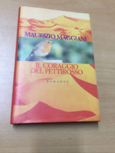 Carica l&#39;immagine nel visualizzatore di Gallery, IL CORAGGIO DEL PETTIROSSO MAURIZIO MAGGIANI AB339
