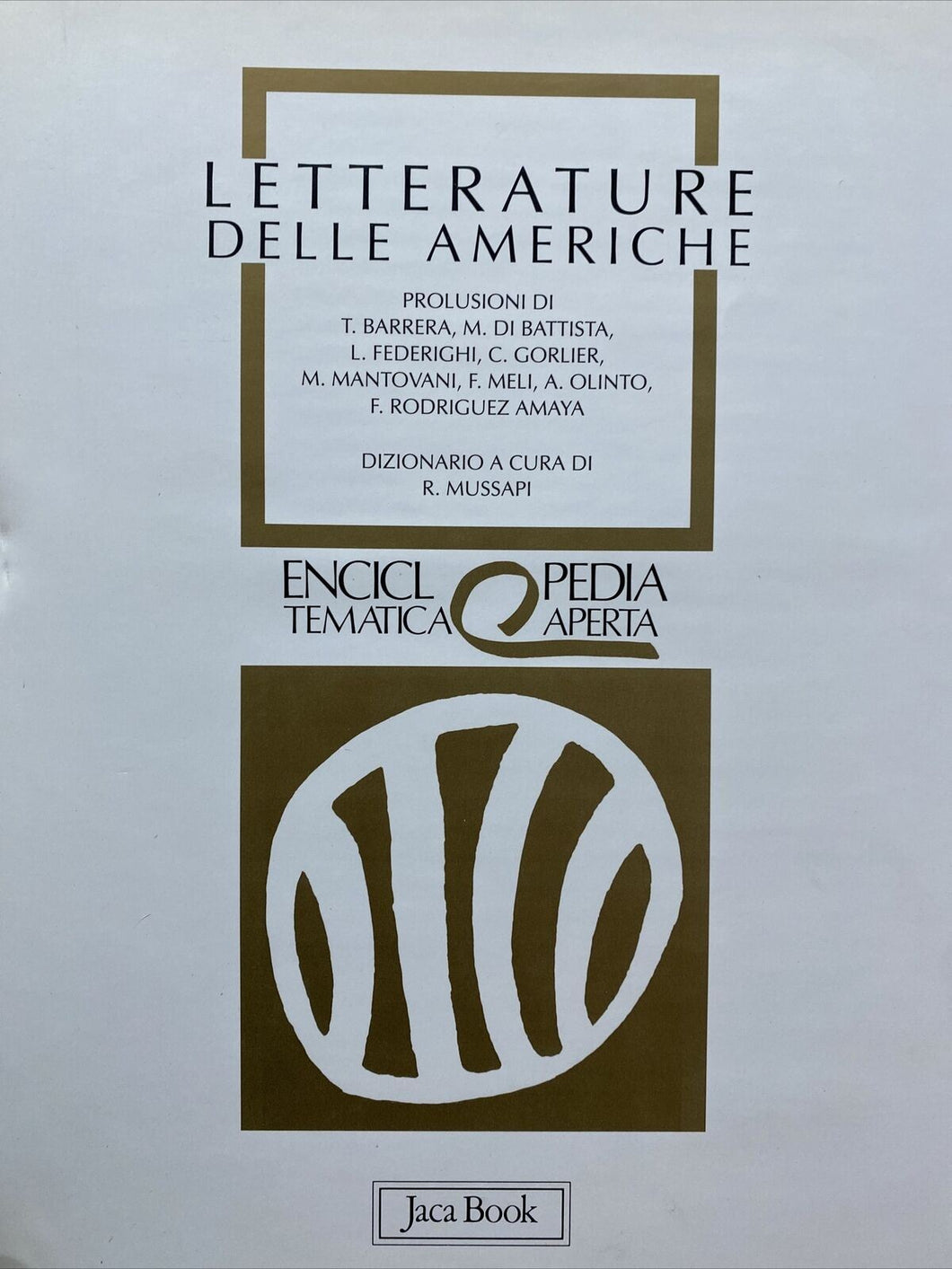 LETTERATURE DELLE AMERICHE ENCICLOPEDIA TEMATICA APERTA JACA BOOK BD51