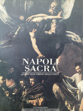 Carica l&#39;immagine nel visualizzatore di Gallery, NAPOLI SACRA 1’ ITINERARIO DE ROSA EDITORE BA50
