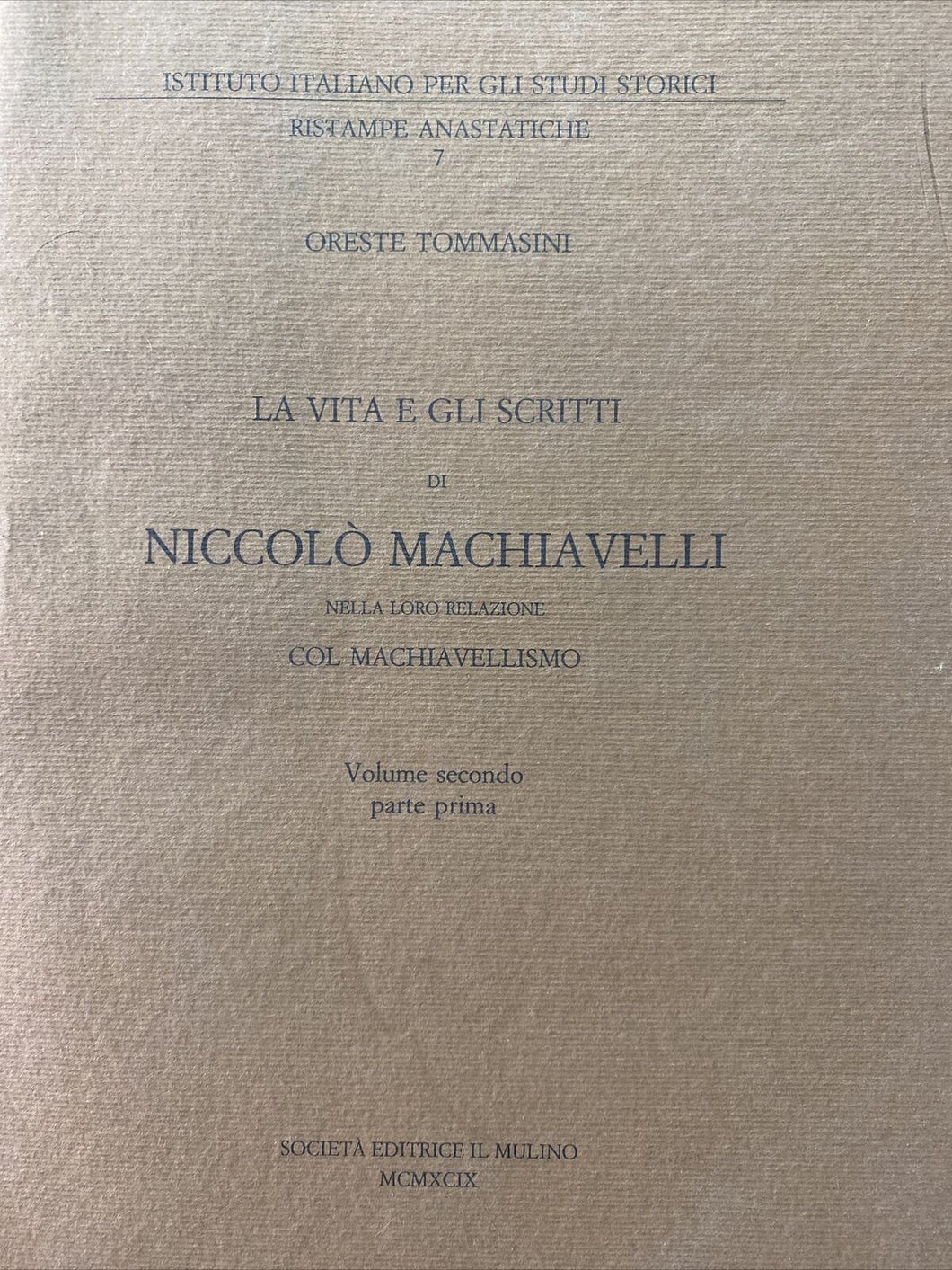 LA VITA E GLI SCRITTI DI NICCOLÒ MACHIAVELLI MACHIAVELLISMO O. TOMMASINI BA53