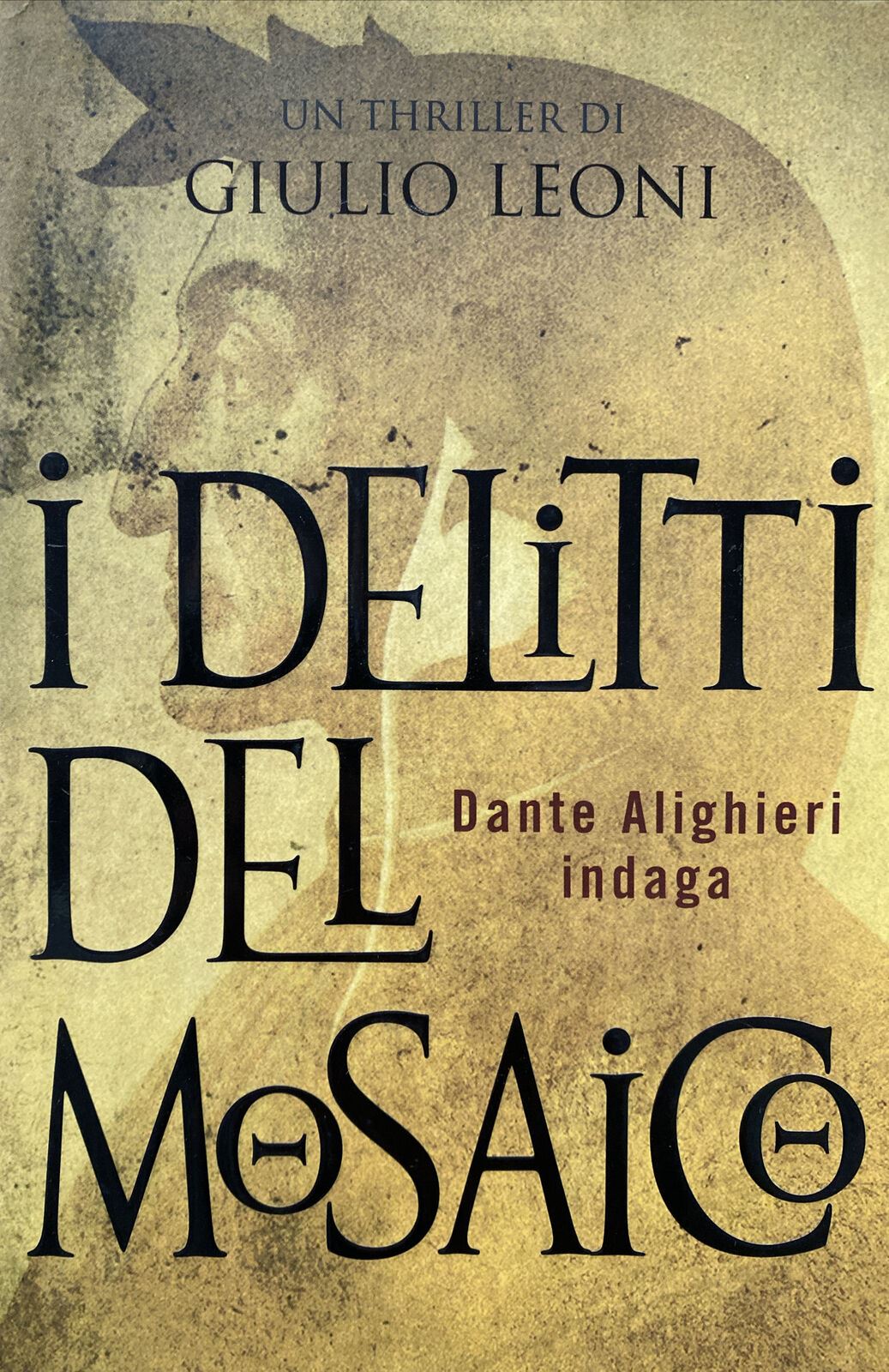 I DELITTI DEL MOSAICO DANTE ALIGHIERI INDAGA G. LEONI BA112