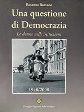 Carica l&#39;immagine nel visualizzatore di Gallery, UNA QUESTIONE DI DEMOCRAZIA LE DONNE NELLE ISTITUZIONI R. ROMANO BA151
