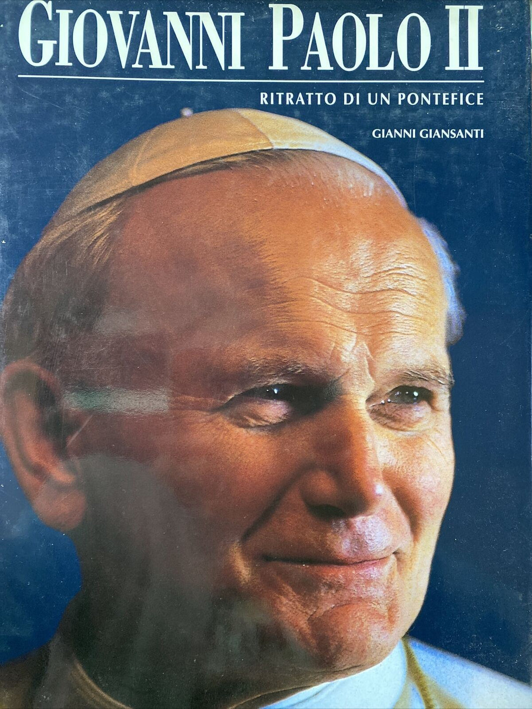 GIOVANNI PAOLO II RITRATTO DI UN PONTEFICE G. GIANSANTI BA156
