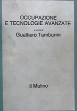 Carica l&#39;immagine nel visualizzatore di Gallery, OCCUPAZIONE E TECNOLOGIE AVANZATE G. TAMBURRINI BA162

