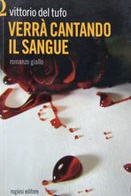 Carica l&#39;immagine nel visualizzatore di Gallery, VERRÀ CANTANDO IL SANGUE V. DEL TUFO BA183
