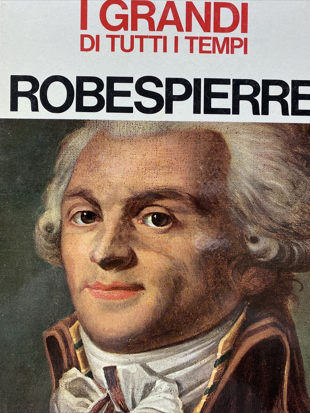I GRANDI DI TUTTI I TEMPI ROBESPIERRE BA251