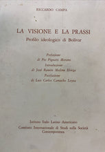 Carica l&#39;immagine nel visualizzatore di Gallery, LA VISIONE E LA PRASSI PROFILO IDEOLOGICO DI BOLIVAR R. CAMPA BA257
