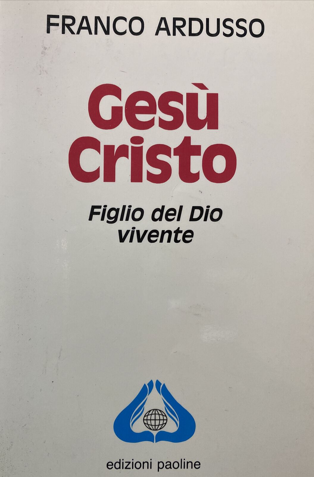 GESÙ CRISTO FIGLIO DEL DIO VIVENTE F. ARDUSSO BA264