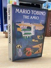 Carica l&#39;immagine nel visualizzatore di Gallery, TRE AMICI MARIO TOBINO I ED. 1988 BA273
