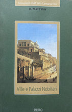 Carica l&#39;immagine nel visualizzatore di Gallery, VILLE E PALAZZI NOBILIARI MONUMENTI E MITI DELLA CAMPANIA FELIX BA337
