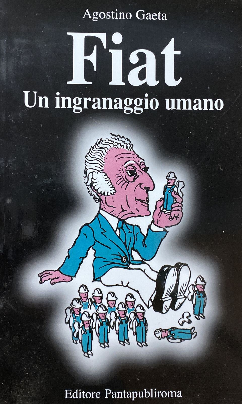 FIAT UN INGRANAGGIO UMANO A. GAETA  BA371