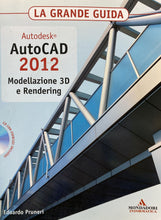 Carica l&#39;immagine nel visualizzatore di Gallery, LA GRANDE GUIDA AUTOCAD 2012 MODELLAZIONE 3D E RENDERING CON CD ROM BA438
