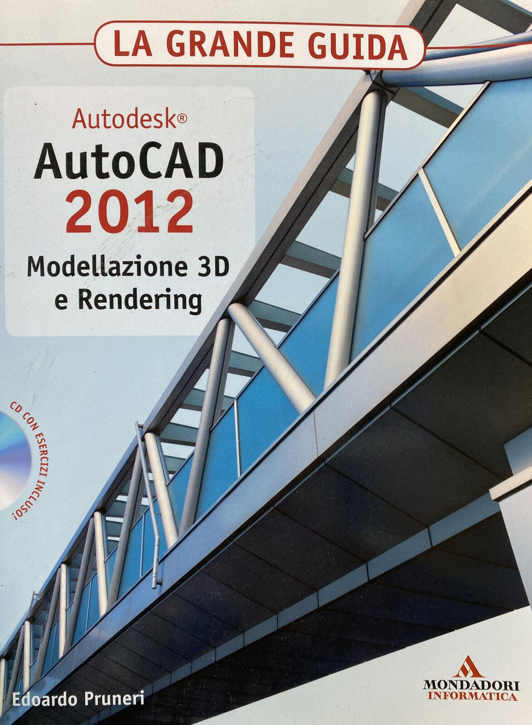 LA GRANDE GUIDA AUTOCAD 2012 MODELLAZIONE 3D E RENDERING CON CD ROM BA438