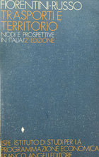 Carica l&#39;immagine nel visualizzatore di Gallery, TRASPORTI E TERRITORIO NODI E PROSPETTIVE IN ITALIA - FIORENTINI RUSSO BA444
