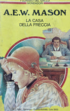 Carica l&#39;immagine nel visualizzatore di Gallery, LA CASA DELLA FRECCIA A. E. MASON I CLASSICI DEL GIALLO 457 BA467
