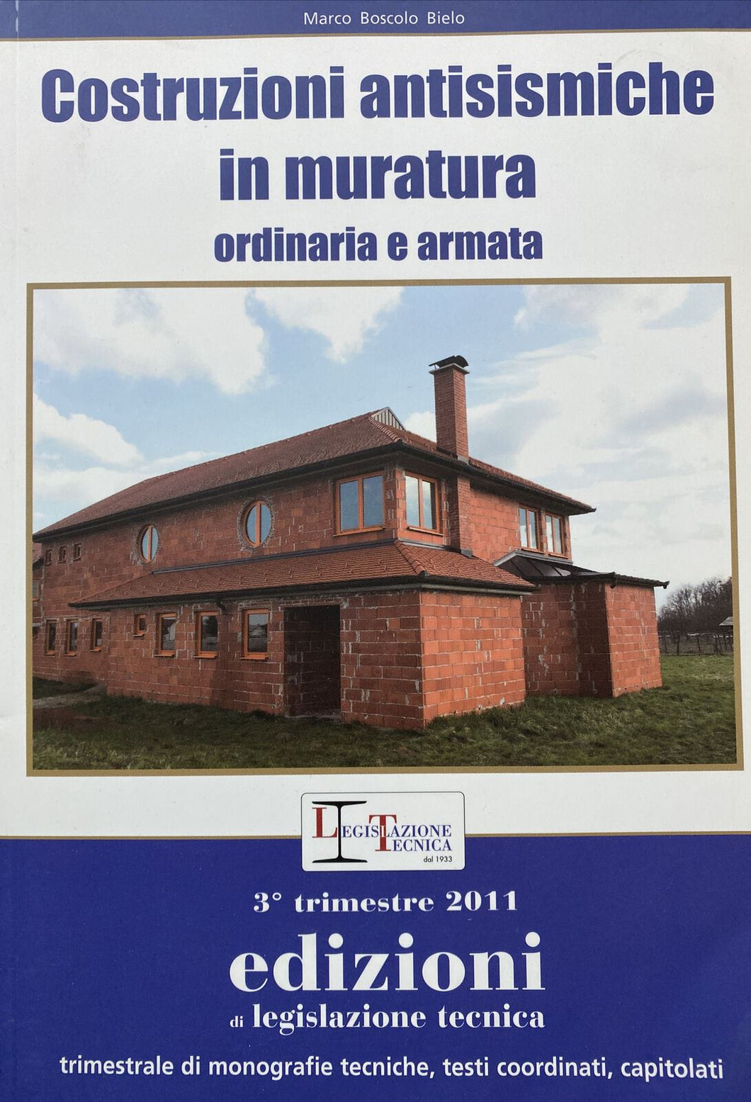 COSTRUZIONI ANTISISMICHE IN MURATURA ORDINARIA E ARMATA M. BOSCOLO BIELO BB19