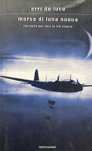 Carica l&#39;immagine nel visualizzatore di Gallery, MORSO DI LUNA NUOVA ERRI DE LUCA I ED. 2005 BB31
